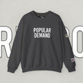 Popular Demand Sweatshirt