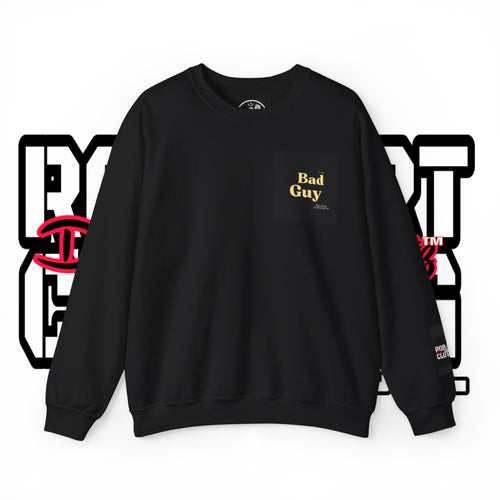 Bad Guy  Unisex Sweatshirt